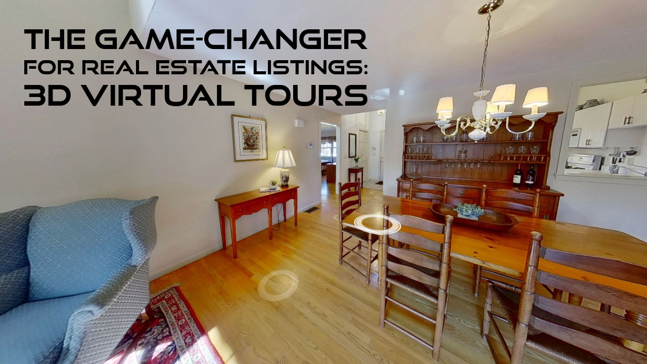 The Game-Changer for Real Estate Listings 3D Virtual Tours