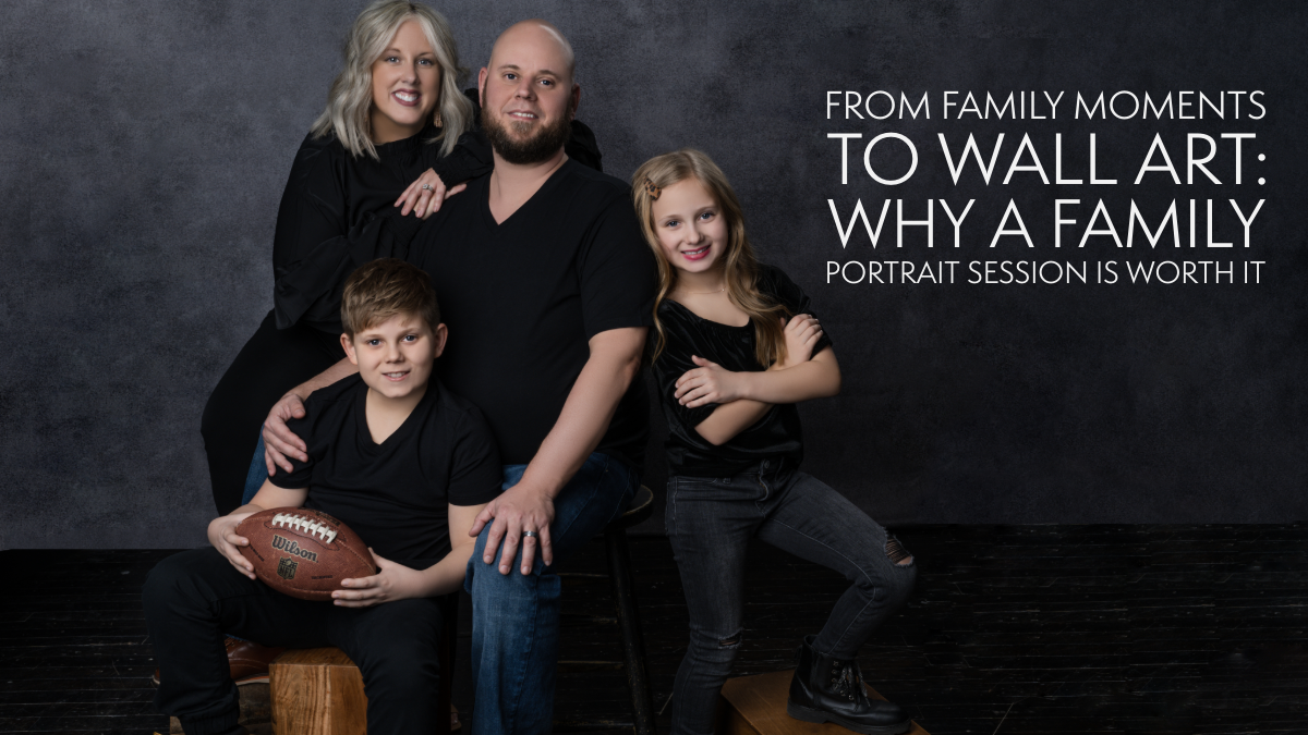 From Family Moments to Wall Art Why a Family Portrait Session Is Worth It