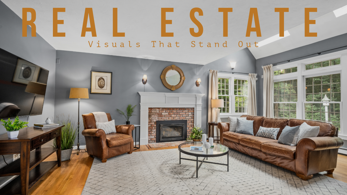 Real Estate Visuals That Stand Out